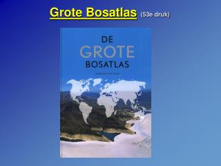 Grote Bosatlas (53e druk)