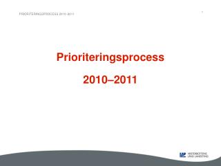 Prioriteringsprocess 2010–2011