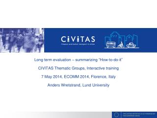 Long term evaluation – summarizing “How-to-do-it” CIVITAS Thematic Groups, Interactive training