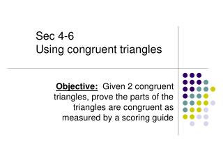 Sec 4-6 Using congruent triangles