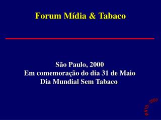 Forum M ídia &amp; Tabaco