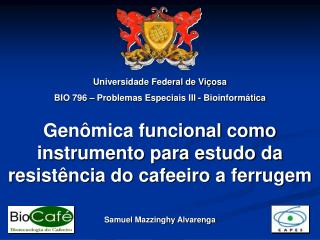 Genômica funcional como instrumento para estudo da resistência do cafeeiro a ferrugem