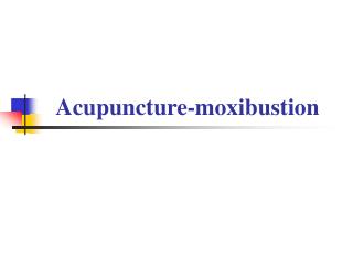 Acupuncture-moxibustion