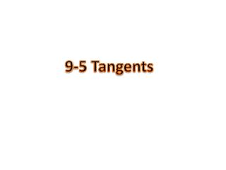 9-5 Tangents