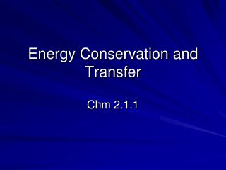 Energy Conservation and Transfer