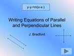 Writing Equations of Parallel and Perpendicular Lines