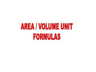 AREA / VOLUME UNIT FORMULAS