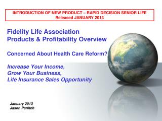 INTRODUCTION OF NEW PRODUCT – RAPID DECISION SENIOR LIFE Released JANUARY 2013