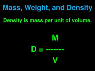 Mass, Weight, and Density