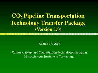 CO 2 Pipeline Transportation Technology Transfer Package (Version 1.0)