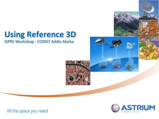Using Reference 3D ISPRS Workshop - CODIST Addis Abeba
