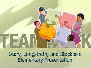 Leary, Longstreth, and Stackpole Elementary Presentation