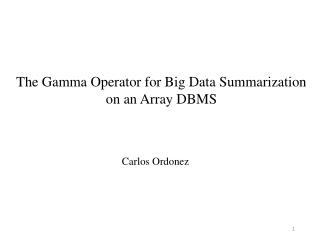 The Gamma Operator for Big Data Summarization on an Array DBMS