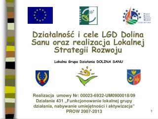 Działalność i cele LGD Dolina Sanu oraz realizacja Lokalnej Strategii Rozwoju
