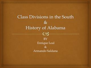 Class Divisions in the South & History of Alabama