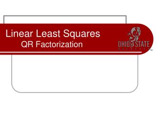 Linear Least Squares 	QR Factorization
