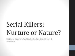 Serial Killers: Nurture or Nature?