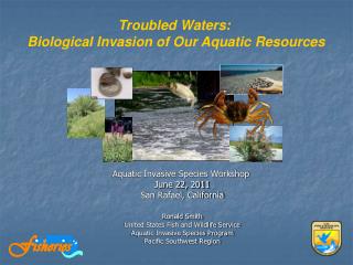 Aquatic Invasive Species Workshop June 22, 2011 San Rafael, California