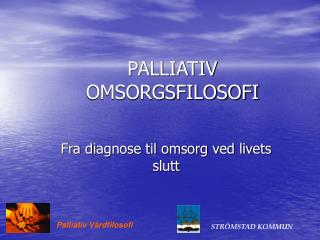 PALLIATIV OMSORGSFILOSOFI