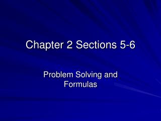 Chapter 2 Sections 5-6