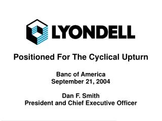 Lyondell Has Built a Major Global Chemical Enterprise