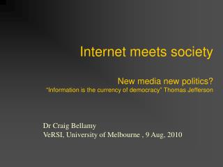 Dr Craig Bellamy VeRSI, University of Melbourne , 9 Aug, 2010
