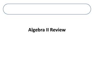 Algebra II Review