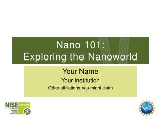 Nano 101: Exploring the Nanoworld