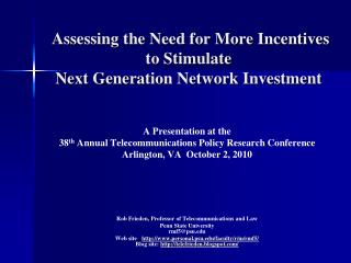 Assessing the Need for More Incentives to Stimulate Next Generation Network Investment