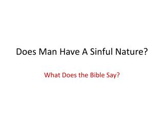 Does Man Have A Sinful Nature?