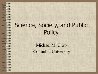 Science, Society, and Public Policy