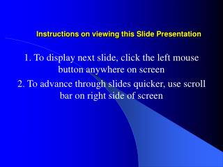 Instructions on viewing this Slide Presentation