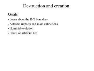 Destruction and creation