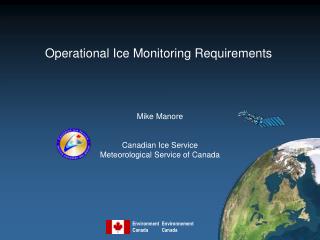 Operational Ice Monitoring Requirements