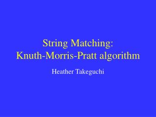 String Matching: Knuth-Morris-Pratt algorithm