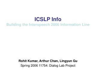 ICSLP Info Building the Interspeech 2006 Information Line