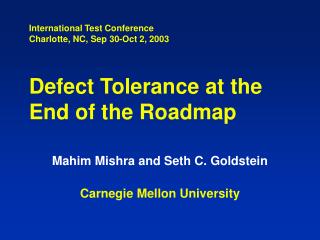 Mahim Mishra and Seth C. Goldstein Carnegie Mellon University