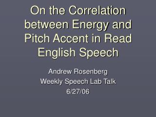 On the Correlation between Energy and Pitch Accent in Read English Speech