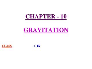 CHAPTER - 10 GRAVITATION