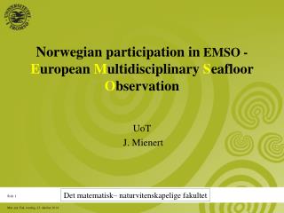 Norwegian participation in EMSO - E uropean M ultidisciplinary S eafloor O bservation