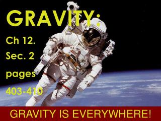 GRAVITY: Ch 12. Sec. 2 pages 403-410