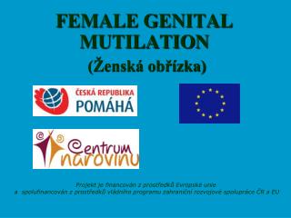 FEMALE GENITAL MUTILATION