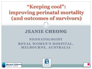 “Keeping cool”: improving perinatal mortality (and outcomes of survivors)