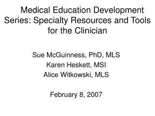 Medical Education Development Series: Specialty Resources and Tools for the Clinician