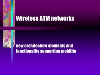 Wireless ATM networks