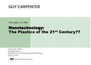 Nanotechnology: The Plastics of the 21 st Century??