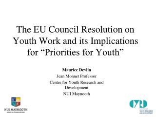 The EU Council Resolution on Youth Work and its Implications for “Priorities for Youth”