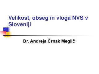 Velikost, obseg in vloga NVS v Sloveniji