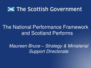 The National Performance Framework and Scotland Performs