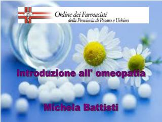 Introduzione all' omeopatia Michela Battisti
